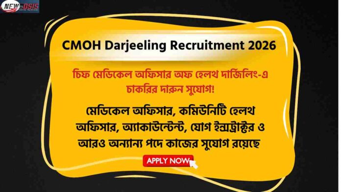 Apply for the CMOH Darjeeling Recruitment 2026